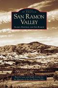 San Ramon Valley: Alamo, Danville, and San Ramon - Hardcover
