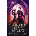 Uncharted Land Between - Hardcover
