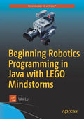 Beginning Robotics Programming in Java with Lego Mindstorms - Paperback