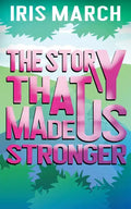 The Story That Made Us Stronger - Paperback