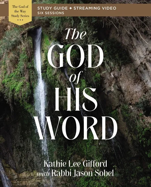 The God of His Word Bible Study Guide Plus Streaming Video - Paperback