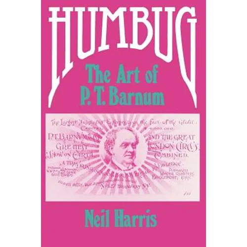 Humbug: The Art of P. T. Barnum - Paperback