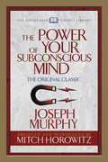 The Power of Your Subconscious Mind (Condensed Classics): The Original Classic - Paperback