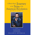 A Black Man's Journey to the Sons of the American Revolution - Hardcover
