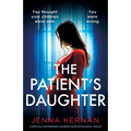 The Patient's Daughter: A completely unputdownable and breathtaking psychological thriller - Paperback