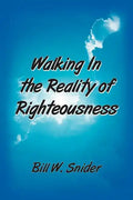 Walking In the Reality of Righteousness - Paperback