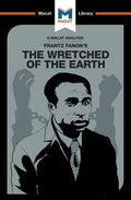 An Analysis of Frantz Fanon's The Wretched of the Earth - Paperback