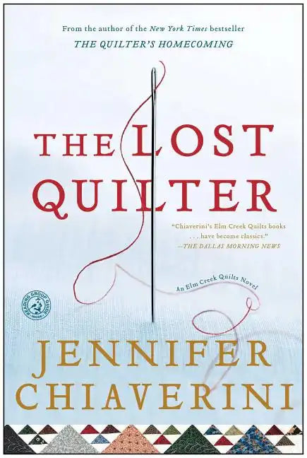 The Lost Quilter: An ELM Creek Quilts Novel - Paperback