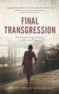 Final Transgression: One Woman's Tragic Destiny in War-torn France - Paperback