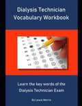Dialysis Technician Vocabulary Workbook: Learn the key words of the Dialysis Technician Exam - Paperback