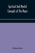 Spiritual and mental concepts of the Maori - Paperback
