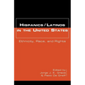 Hispanics/Latinos in the United States: Ethnicity, Race, and Rights - Paperback