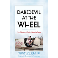 Daredevil at the Wheel: The Climb and Crash of Joan Lacosta - Hardcover