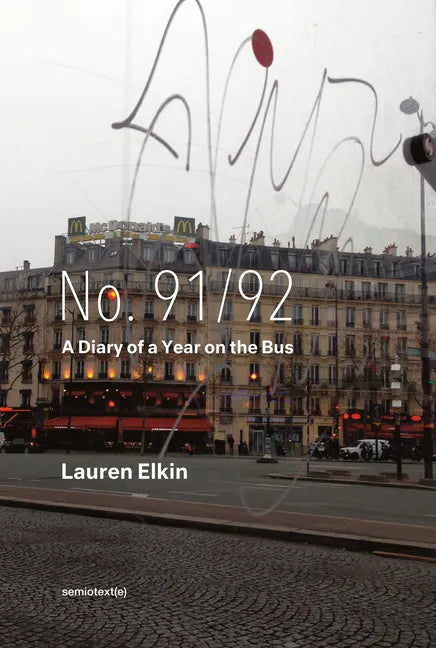 No. 91/92: A Diary of a Year on the Bus - Paperback