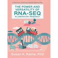 The Power and Versatility of RNA-seq in Laboratory Research - Hardcover
