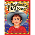 "I'm Not Afraid Of THAT Sound!" - Hardcover
