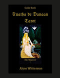 Tuatha de Danaan Tarot Guidebook: Arthurian Legacy - Paperback