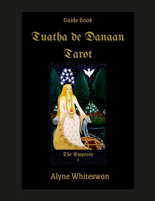 Tuatha de Danaan Tarot Guidebook: Arthurian Legacy - Paperback
