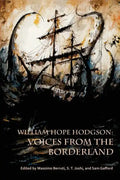William Hope Hodgson: Voices from the Borderland - Paperback