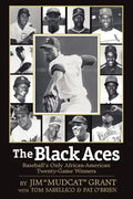 The Black Aces: Baseball's Only African-American Twenty-Game Winners - Paperback