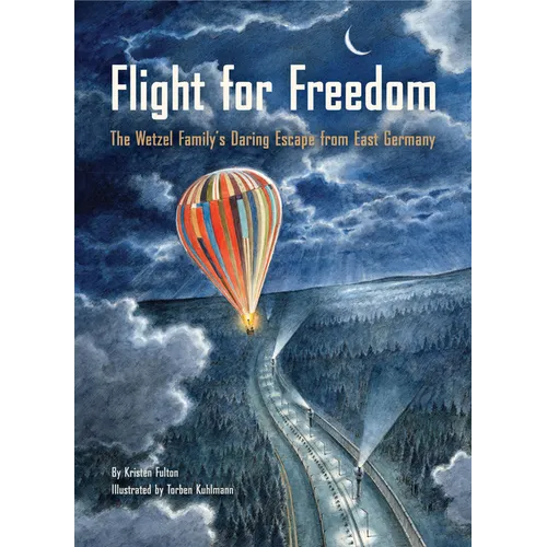 Flight for Freedom: The Wetzel Family's Daring Escape from East Germany - Paperback