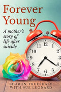 Forever Young: A mother's story of life after suicide - Paperback