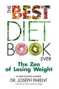 The Best Diet Book Ever: The Zen of Losing Weight - Paperback