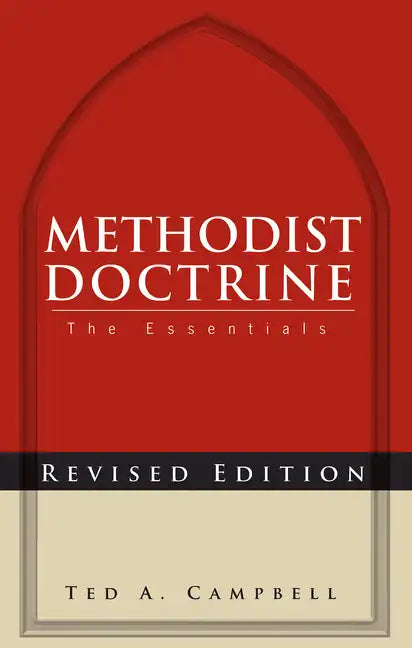 Methodist Doctrine: The Essentials, Revised Edition - Paperback