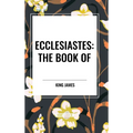Ecclesiastes: The Book of - Hardcover