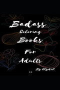Badass Coloring Books For Adults - Paperback