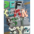 Alphabet and Number Lore learn ABC and 123 - Paperback
