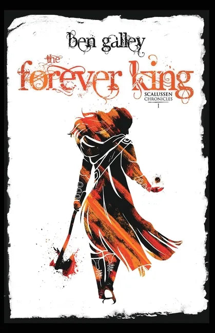 The Forever King: Scalussen Chronicles 1 - Paperback