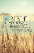 The Bible Devotional: Volume 1 Book by Book, from Genesis to Revelation - Paperback