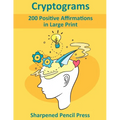 Cryptograms: 200 Positive Affirmations in Large Print - Paperback