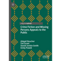 Crime Fiction and Missing Persons Appeals to the Public - Hardcover