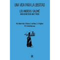 Lou Andreas-Salomé: Una vida para la libertad: Musa de Nietzsche, Rilke y Freud - Paperback