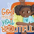 God Made You Beautiful: A Great Bedtime Story For Children - Paperback