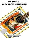 Making a Cigarbox Mandolin - Paperback