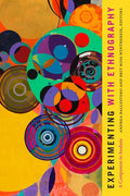 Experimenting with Ethnography: A Companion to Analysis - Hardcover