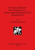 Just Skin and Bones? New Perspectives on Human-Animal Relations in the Historical Past - Paperback