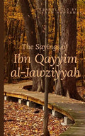 The Sayings of Ibn Qayyim al-Jawziyyah - Paperback