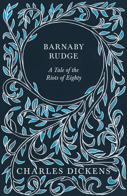 Barnaby Rudge: A Tale of the Riots of Eighty - Hardcover
