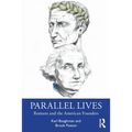 Parallel Lives: Romans and the American Founders - Paperback