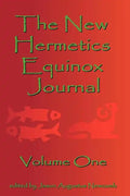 The New Hermetics Equinox Journal Volume One - Paperback