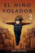 El Niño Volador 2 (libro ilustrado) - Paperback