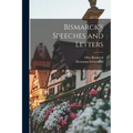 Bismarck's Speeches and Letters - Paperback