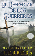 El Despertar de los Guerreros: El llamado, el mundo invisible y la guerra espiritual - Paperback