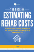 The Book on Estimating Rehab Costs: The Investor's Guide to Defining Your Renovation Plan, Building Your Budget, and Knowing Exactly How Much It All C - Paperback