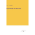 Philosophy of the Plan of Salvation - Hardcover