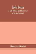 Codex Bezae: a study of the so-called Western text of the New Testament - Paperback